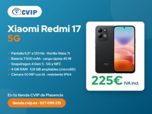 Xiaomi Redmi 17 5G por 225 euros en CVIP Plasencia